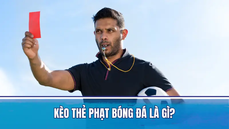 Kèo thẻ phạt