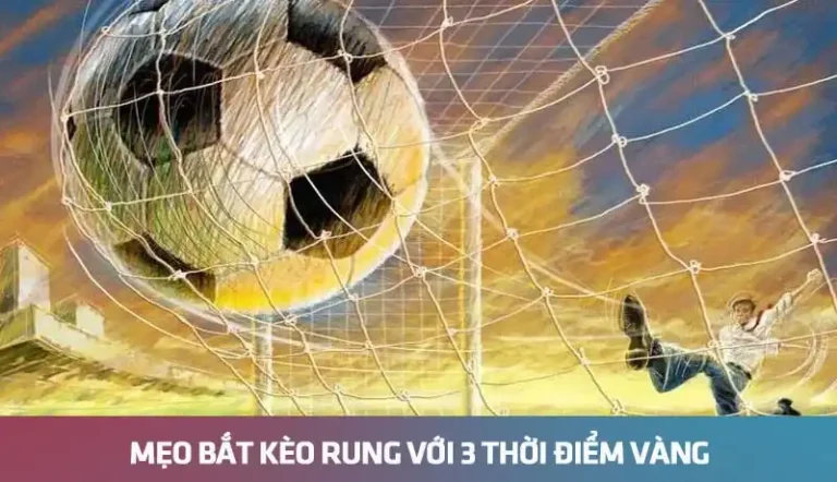 Mẹo bắt kèo rung với 3 thời điểm vàng dựa vào dữ liệu 7M